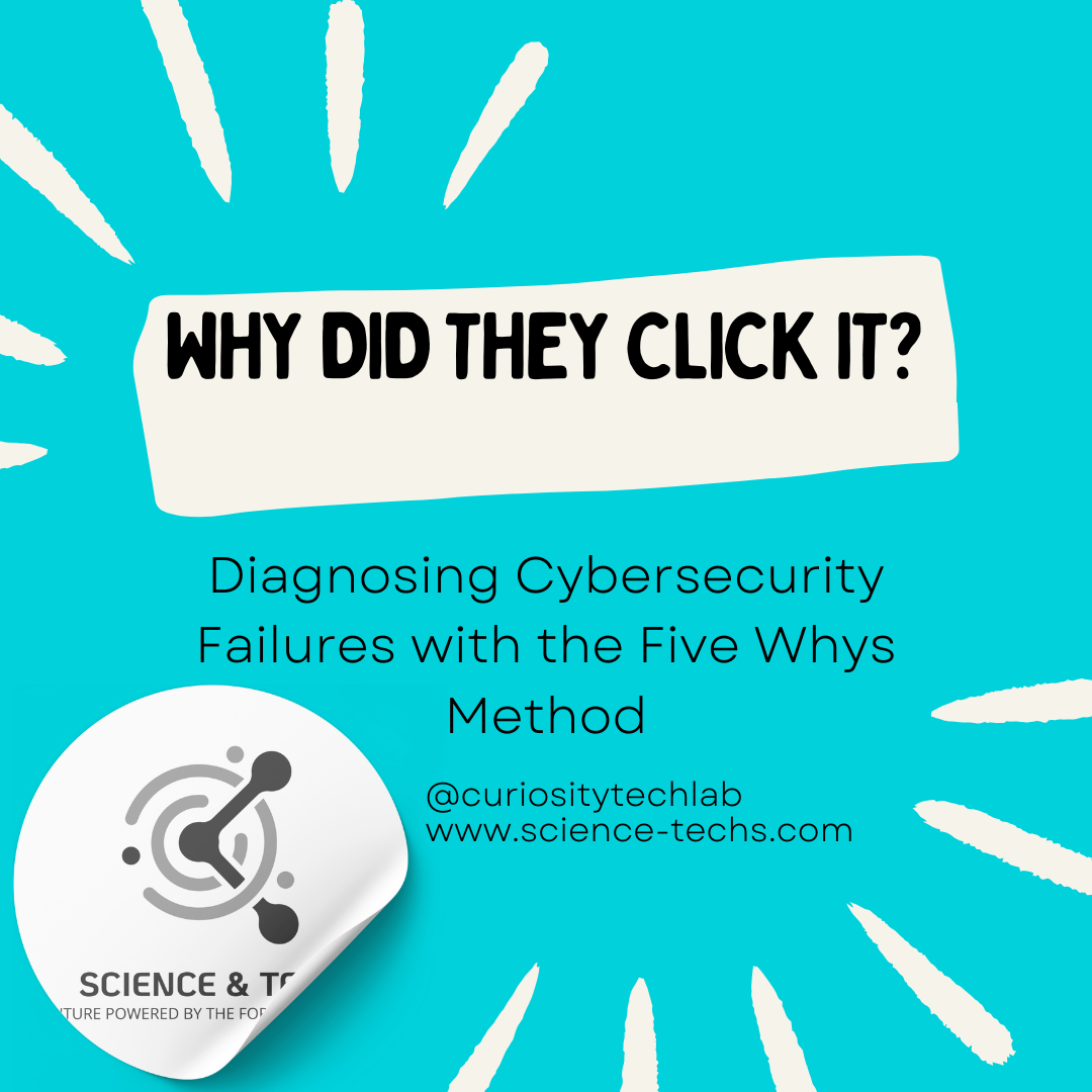 Why Did They Click It? Diagnosing Cybersecurity Failures with the Five Whys Method